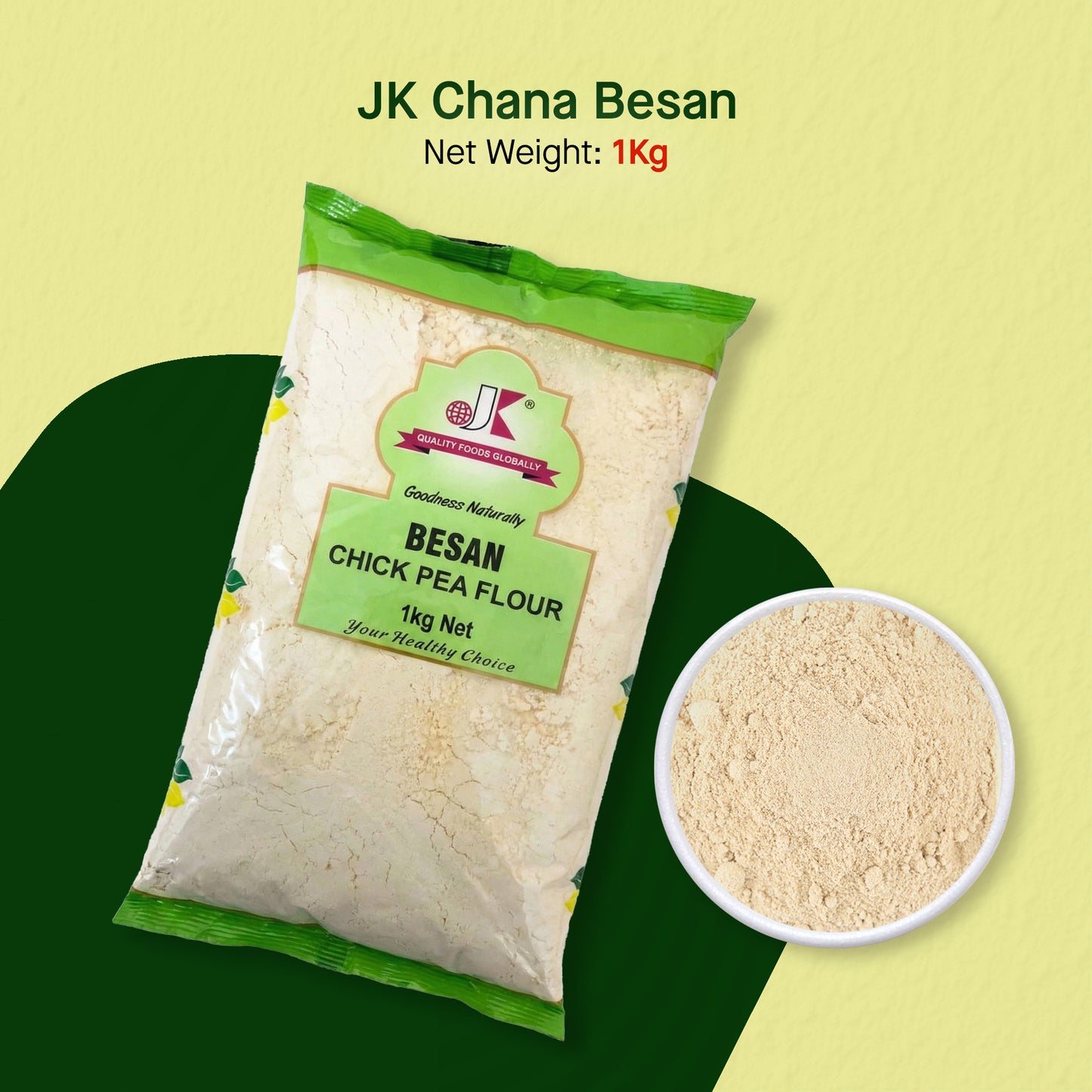 CHANA BESAN (CHICKPEA FLOUR)